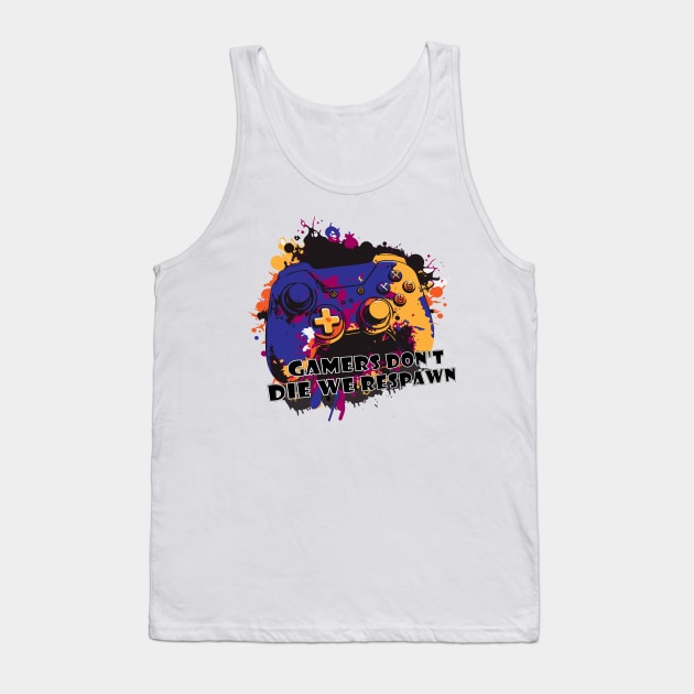 Gamers don’t die we respawn,controller design with color gradients Tank Top by HB WOLF Arts